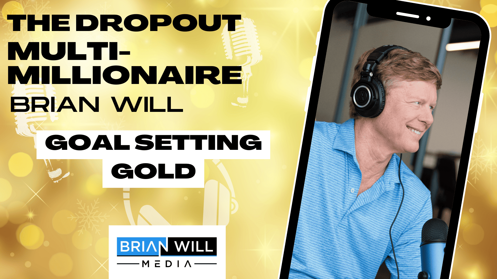 Podcast cover for the episode "Goal Setting Gold" of The Dropout Multi-Millionaire Podcast